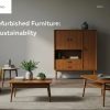 Embrace Refurbished Furniture: Quality & Sustainability